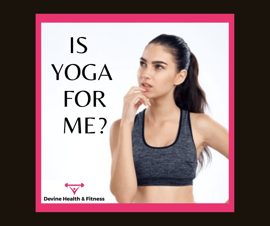 Is Yoga for me? Penarth Yoga